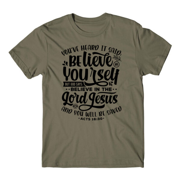 YOU WILL BE SAVED - PREMIUM T-SHIRT - MILITARY GREEN - TMN329 Thumbnail